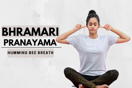 Brahmari Pranayama ( Bee humming breath) to De-Stress and Relax