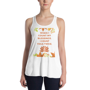 "When I Count My Blessings, I Count Yoga Twice" Women's Flowy Racerback Tank